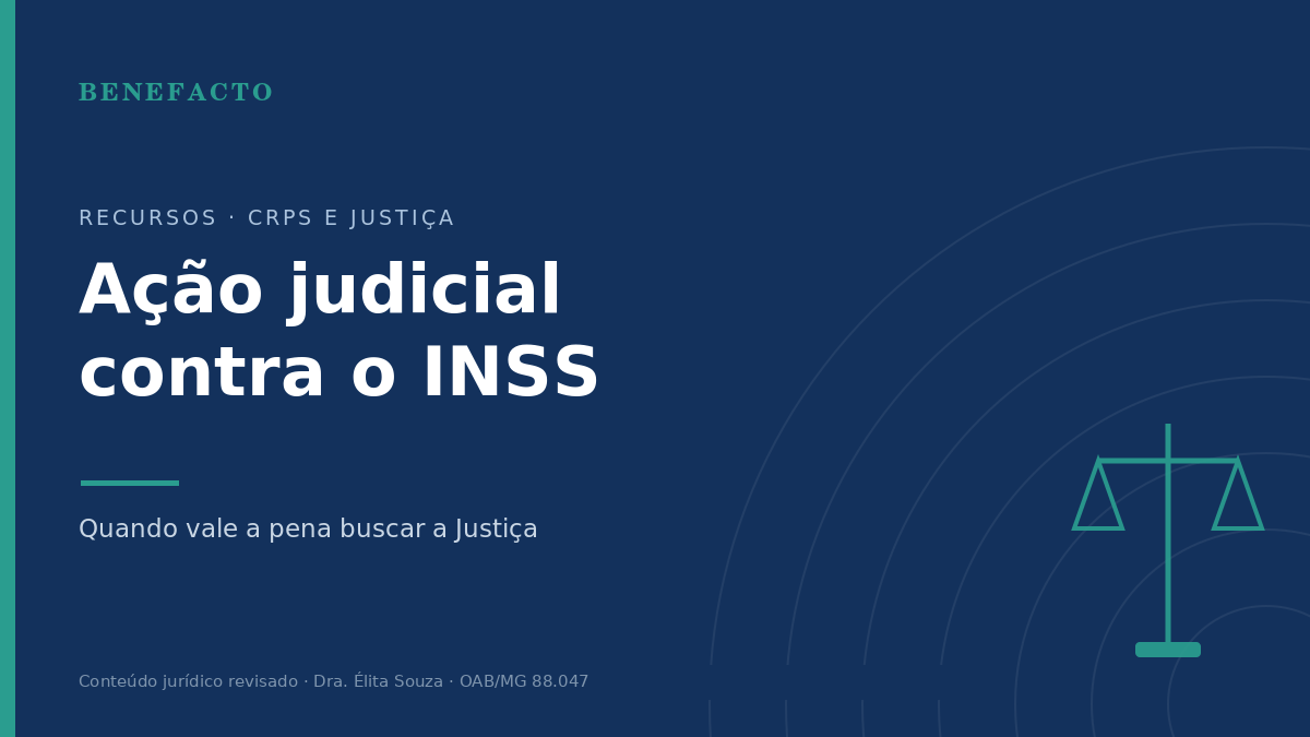 Ação Judicial Contra o INSS: Quando Vale a Pena