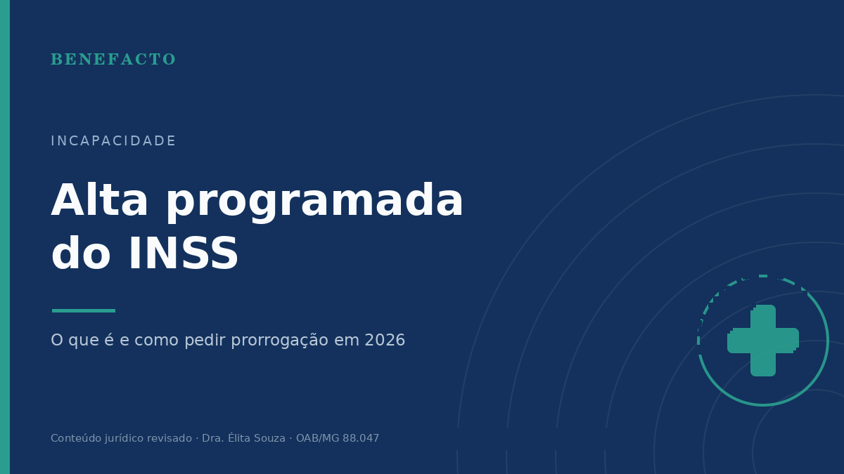 Alta Programada do INSS em 2026: O Que É e Como Pedir Prorrogação