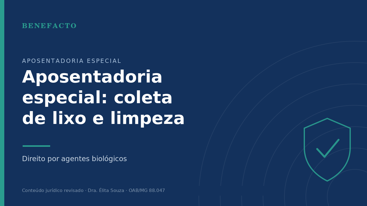 Aposentadoria Especial do Coletor de Lixo e Limpeza Urbana em 2026