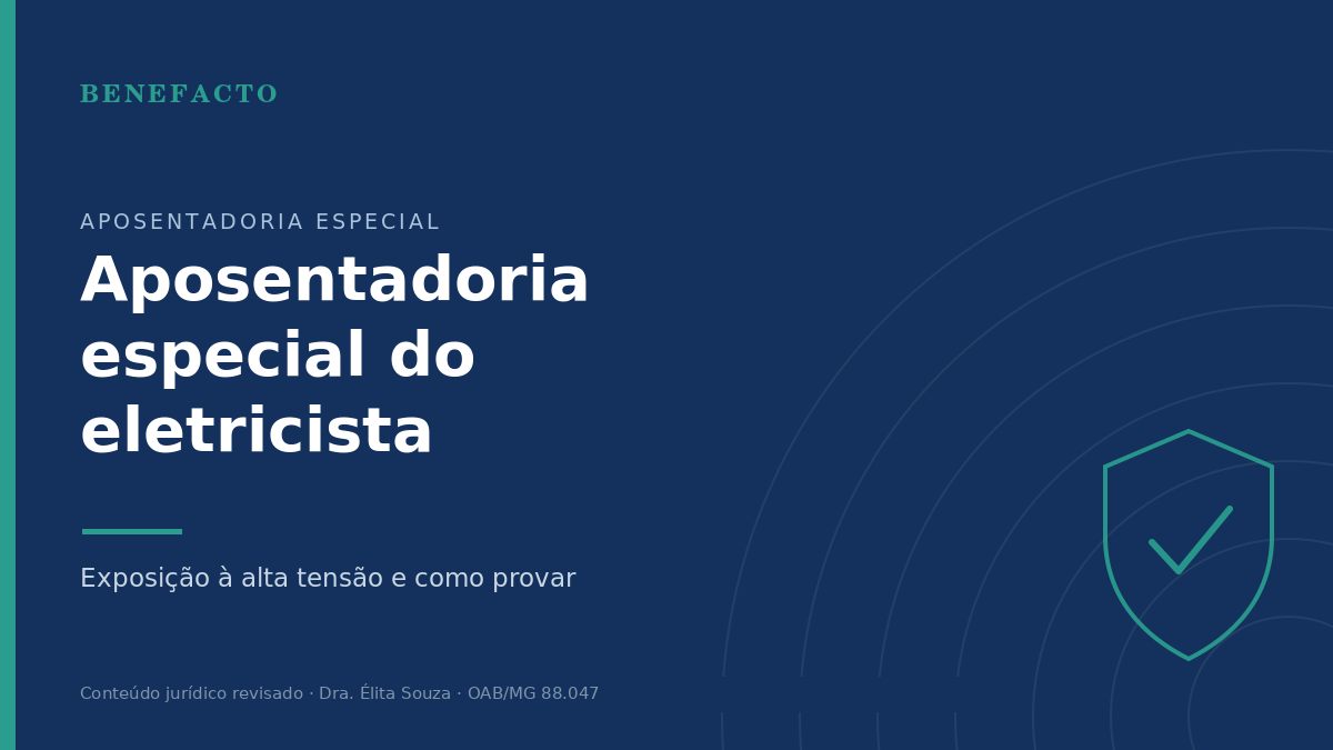 Aposentadoria Especial do Eletricista: Exposição e Prova