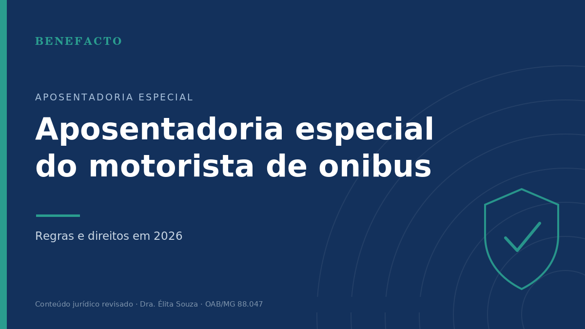 Aposentadoria Especial do Motorista de Ônibus: Regras em 2026