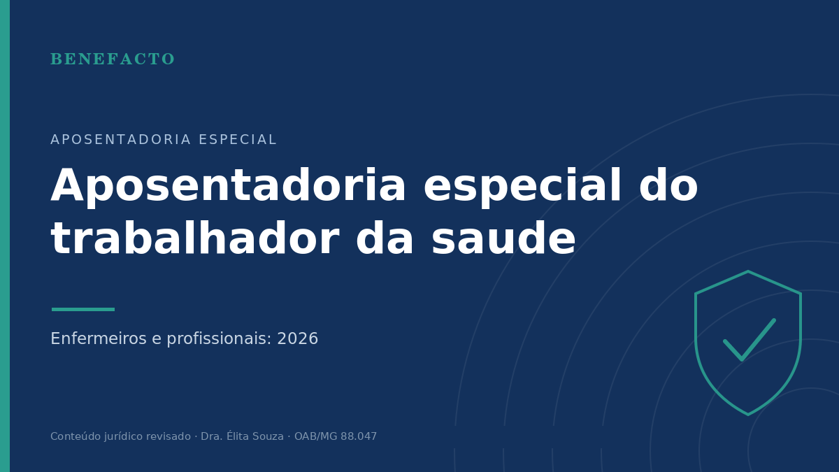 Aposentadoria Especial do Trabalhador da Saúde em 2026