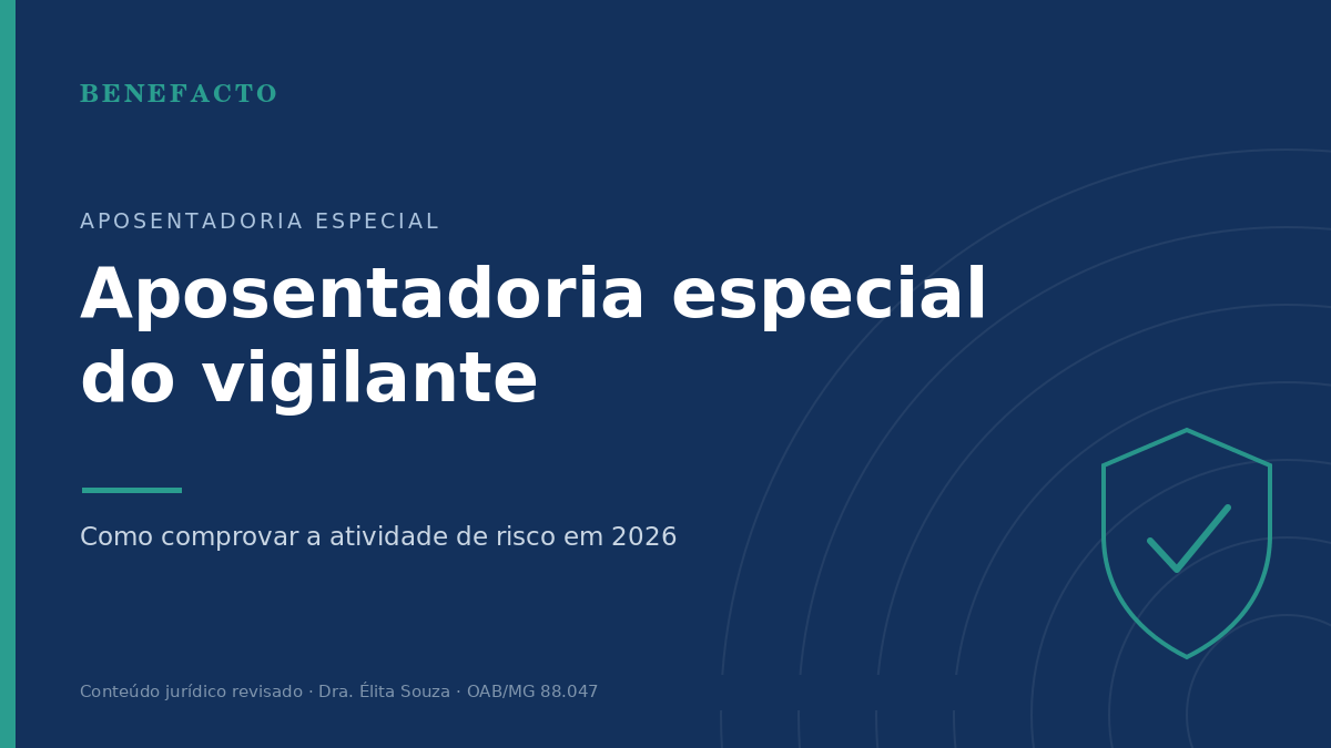 Aposentadoria especial do vigilante e a tese do STF no Tema 1.209