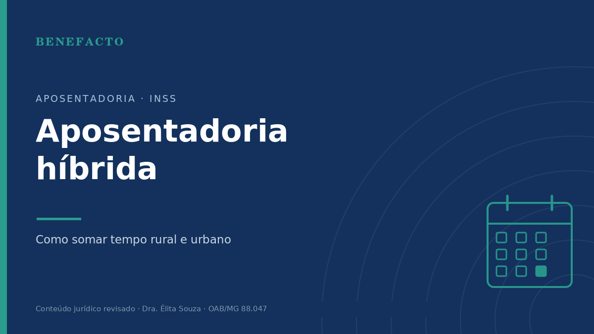 Aposentadoria Híbrida: Como Somar Tempo Urbano e Rural