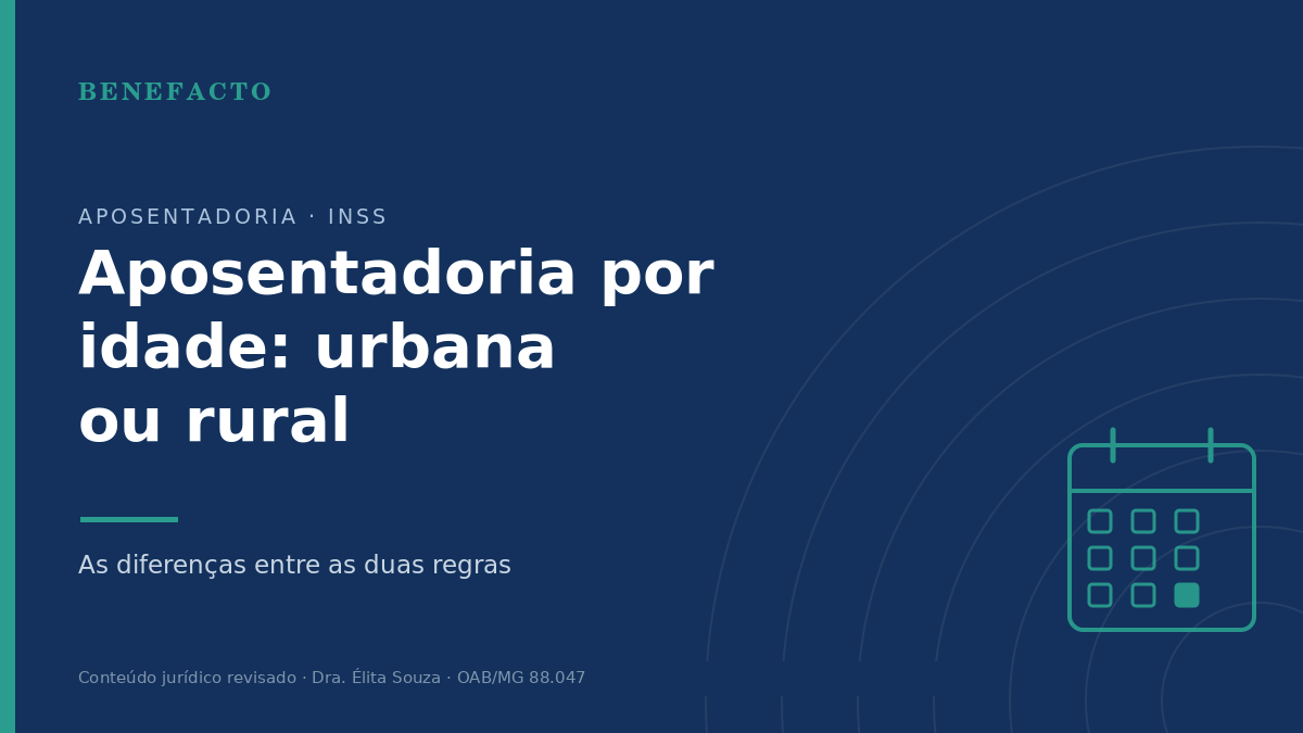 Aposentadoria por Idade Urbana ou Rural: Quais as Diferenças