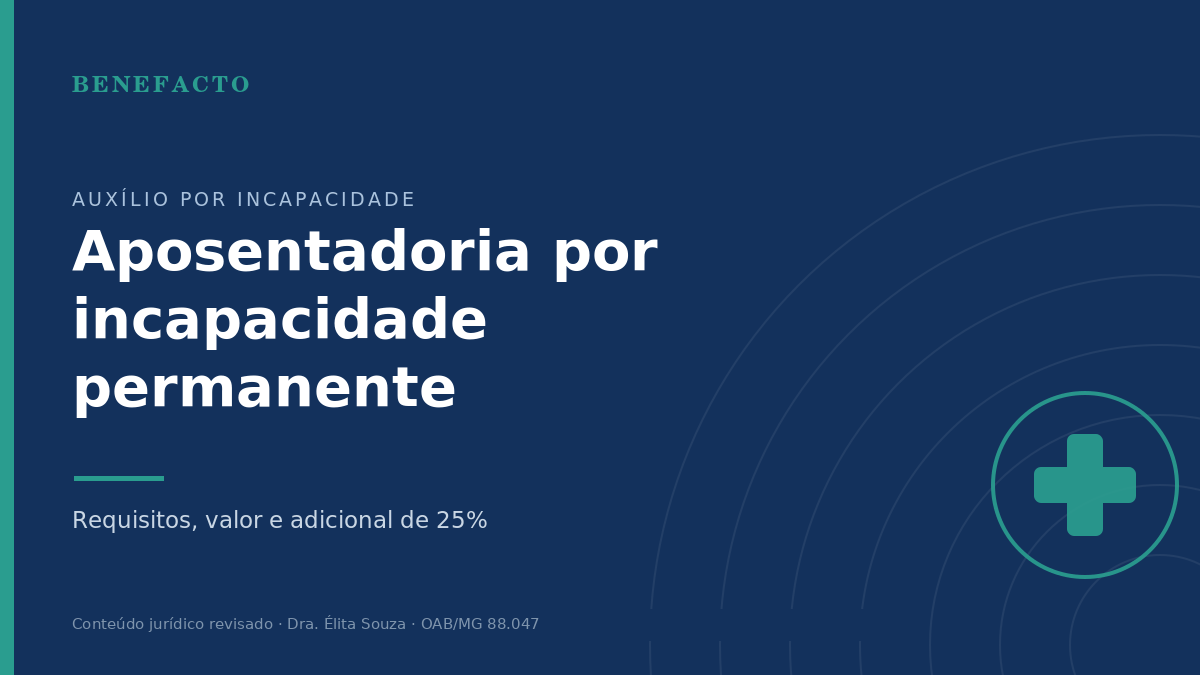 Aposentadoria por Incapacidade Permanente: Requisitos em 2026