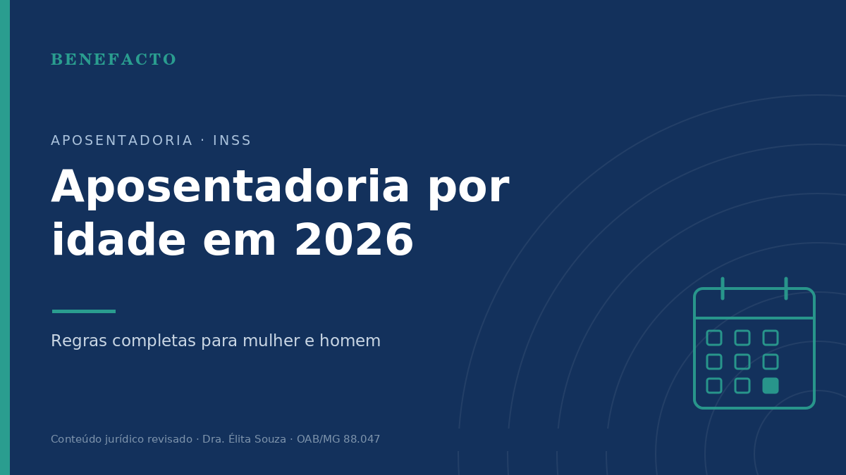 Aposentadoria por Idade em 2026: Regras Completas