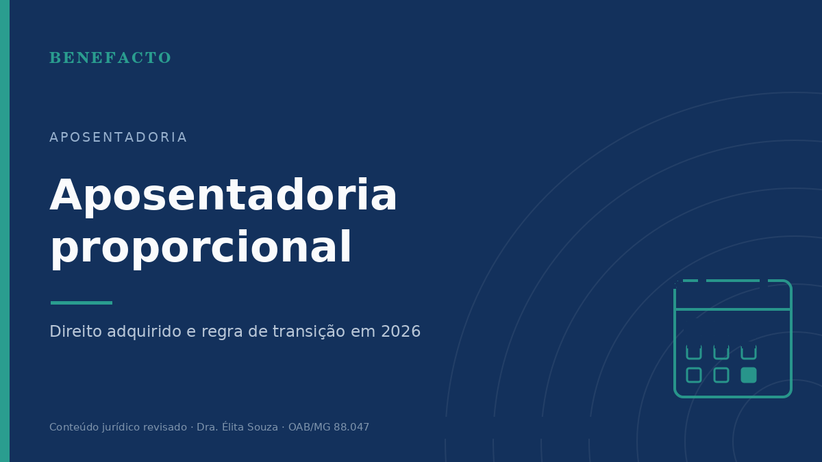 Aposentadoria Proporcional: O Que É e Quem Ainda Tem Direito em 2026