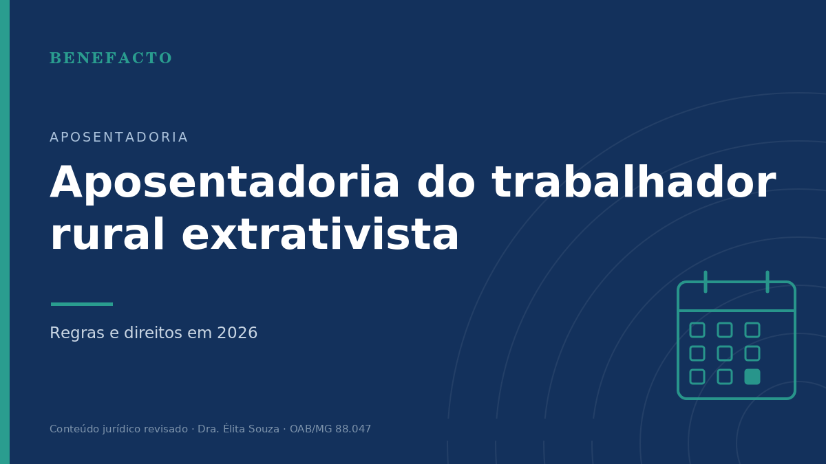 Aposentadoria do Trabalhador Rural Extrativista em 2026