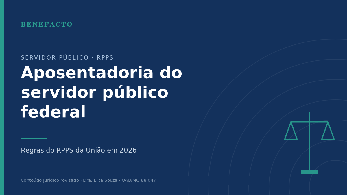 Aposentadoria do Servidor Público Federal: Regras 2026