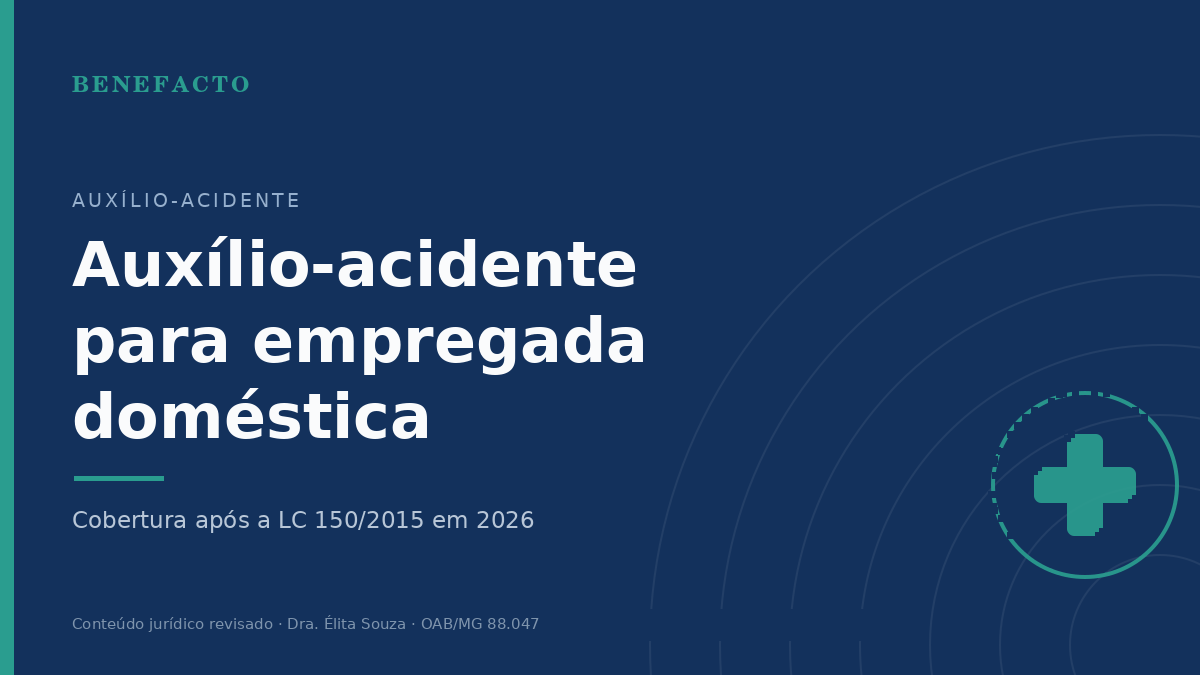 Auxílio-Acidente para Empregada Doméstica em 2026