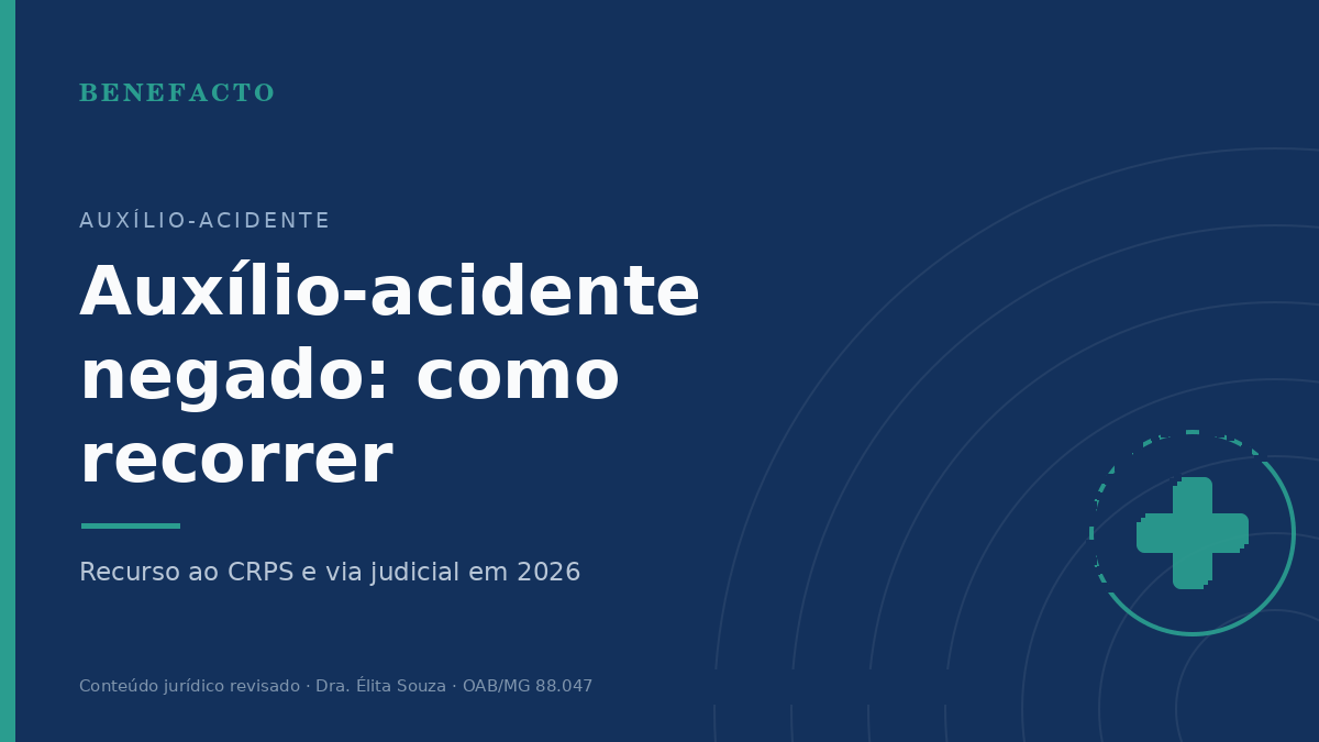 Auxílio-Acidente Negado: Como Recorrer em 2026