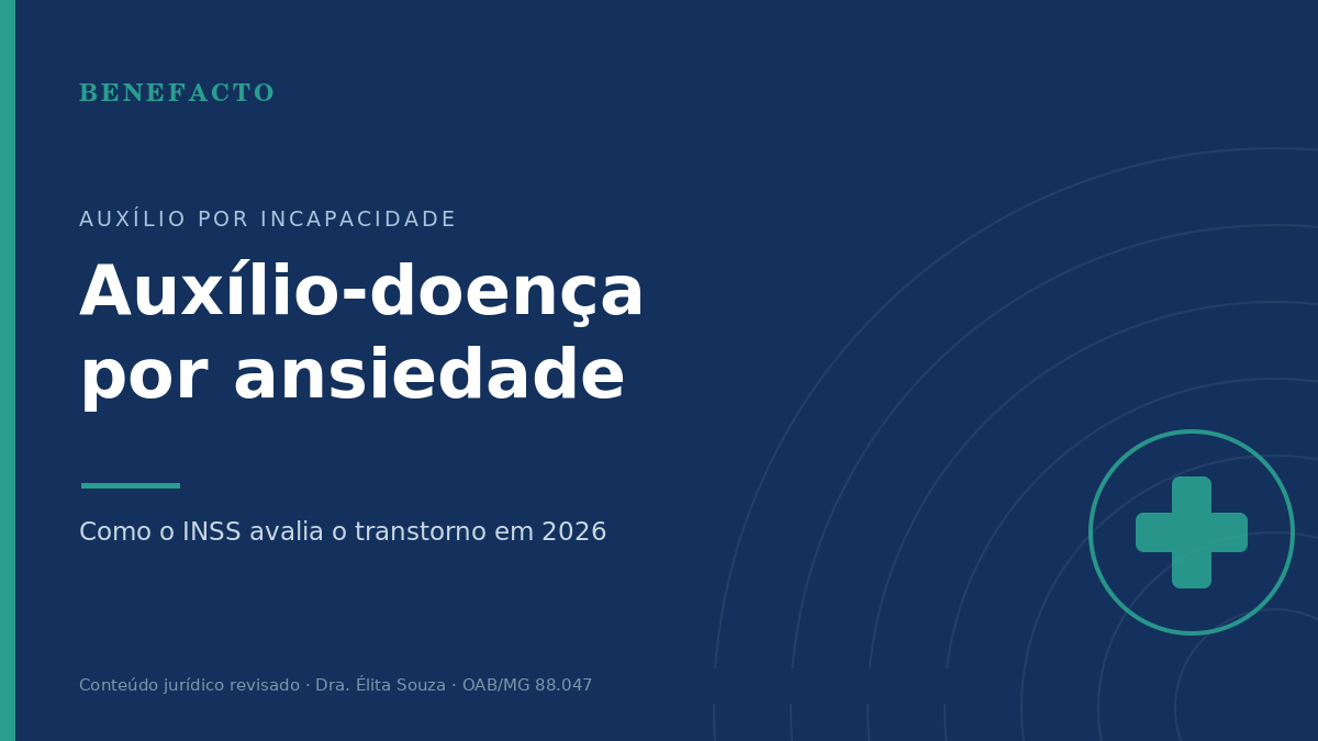 Auxílio-Doença por Ansiedade: Como o INSS Avalia em 2026