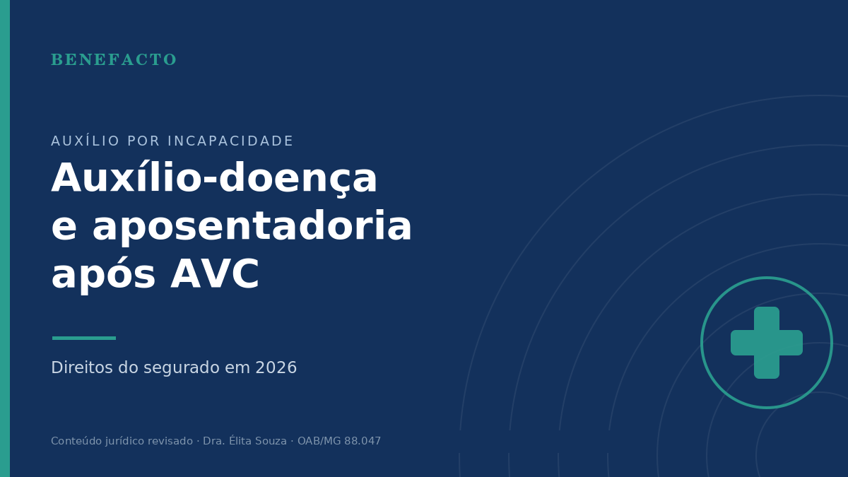 Auxílio-Doença e Aposentadoria Após AVC: Direitos em 2026