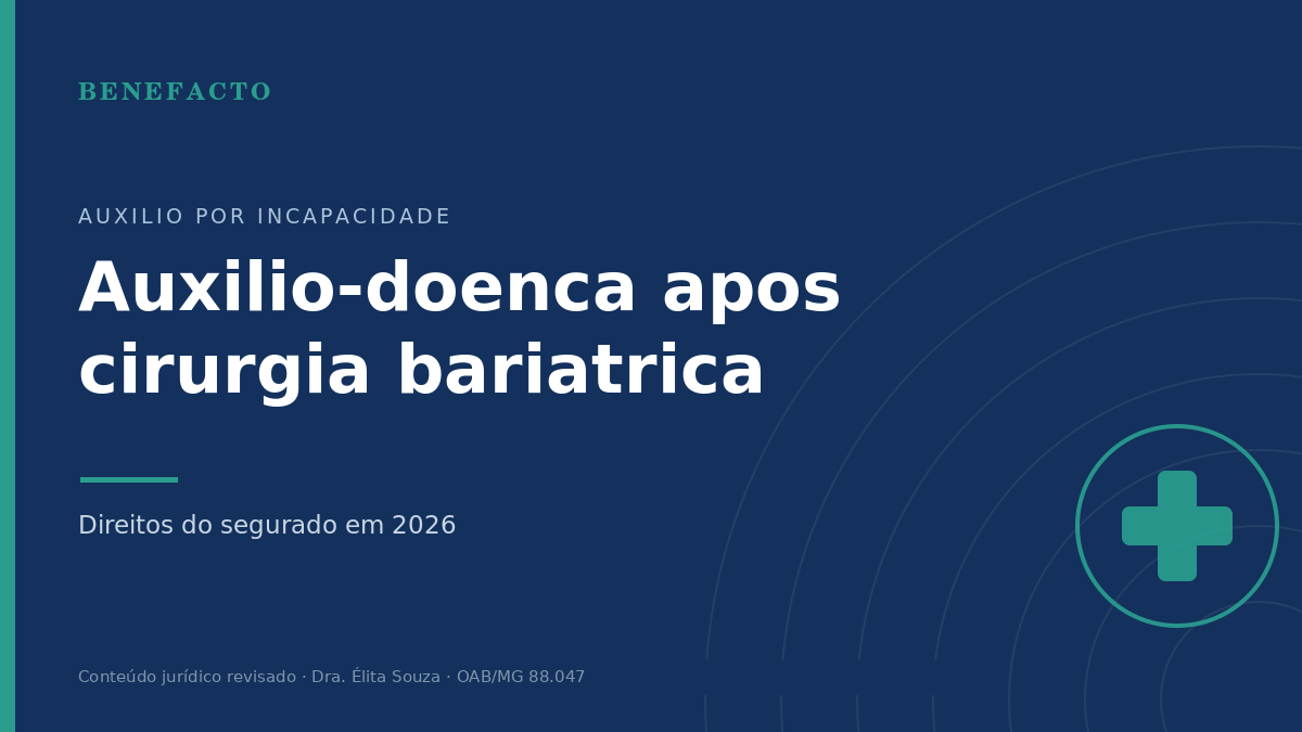 Auxílio-doença após cirurgia bariátrica: direitos do segurado em 2026