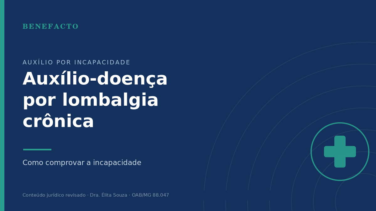 Auxílio-Doença por Lombalgia Crônica: Como Comprovar em 2026