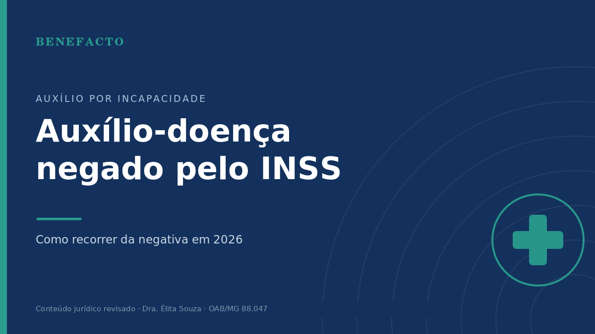 Auxílio-Doença Negado: Como Recorrer em 2026