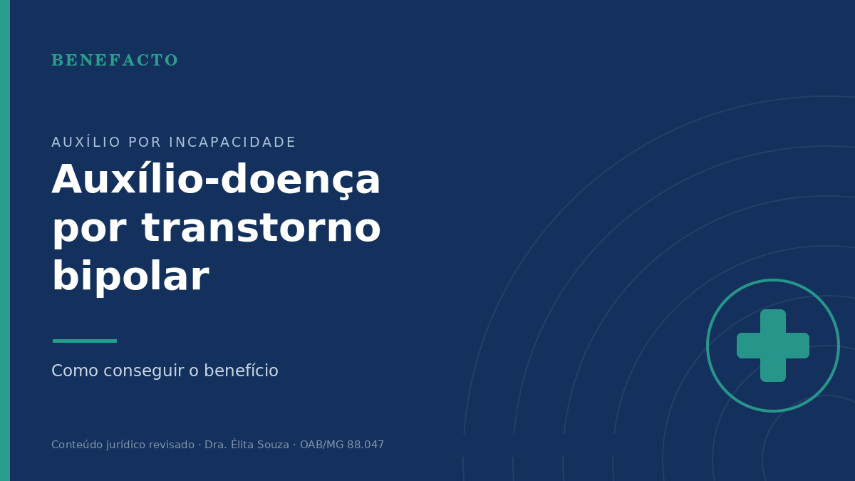 Auxílio-Doença por Transtorno Bipolar: Como Conseguir em 2026