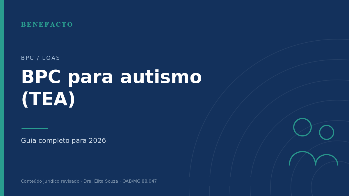 BPC para Autismo (TEA): Guia Completo para Solicitar em 2026