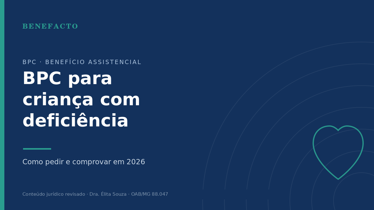 BPC para Criança com Deficiência: Como Pedir e Comprovar em 2026