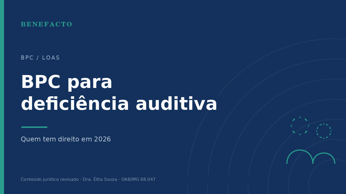 BPC para deficiência auditiva: quem tem direito em 2026