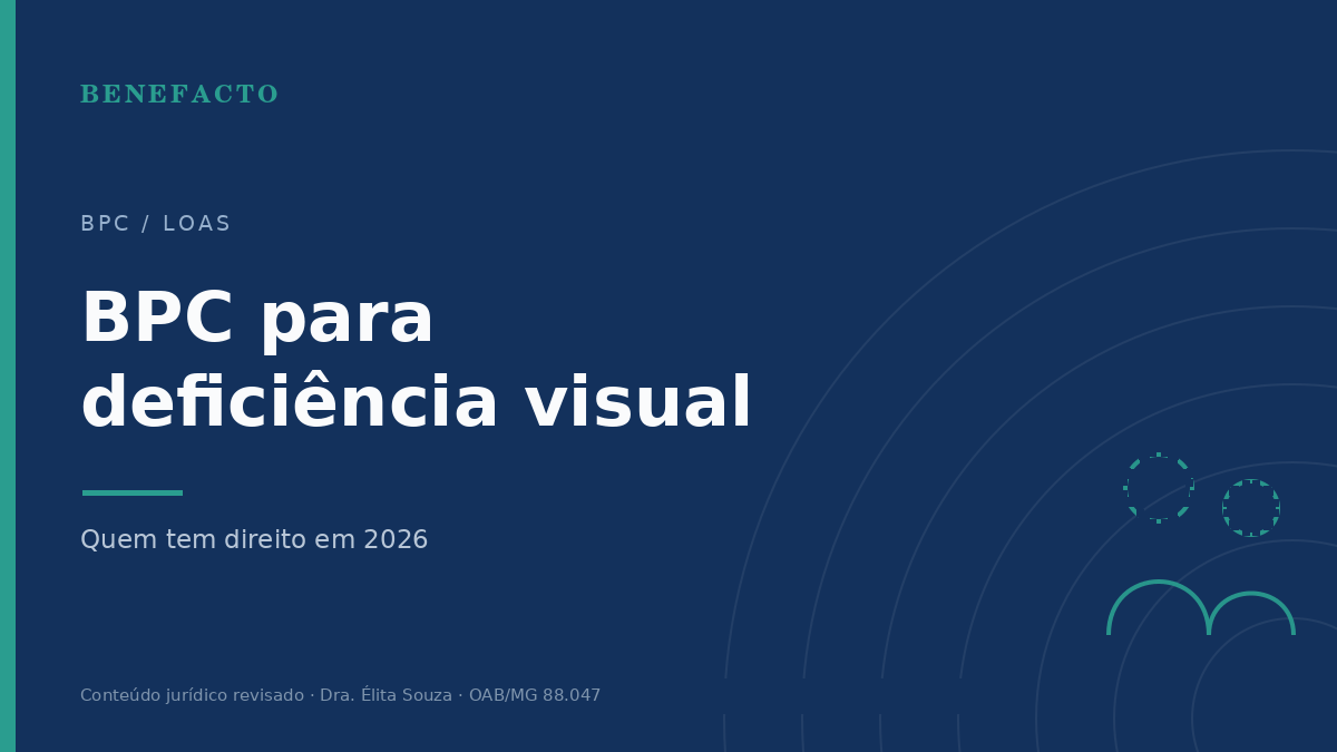 BPC para deficiência visual: quem tem direito em 2026