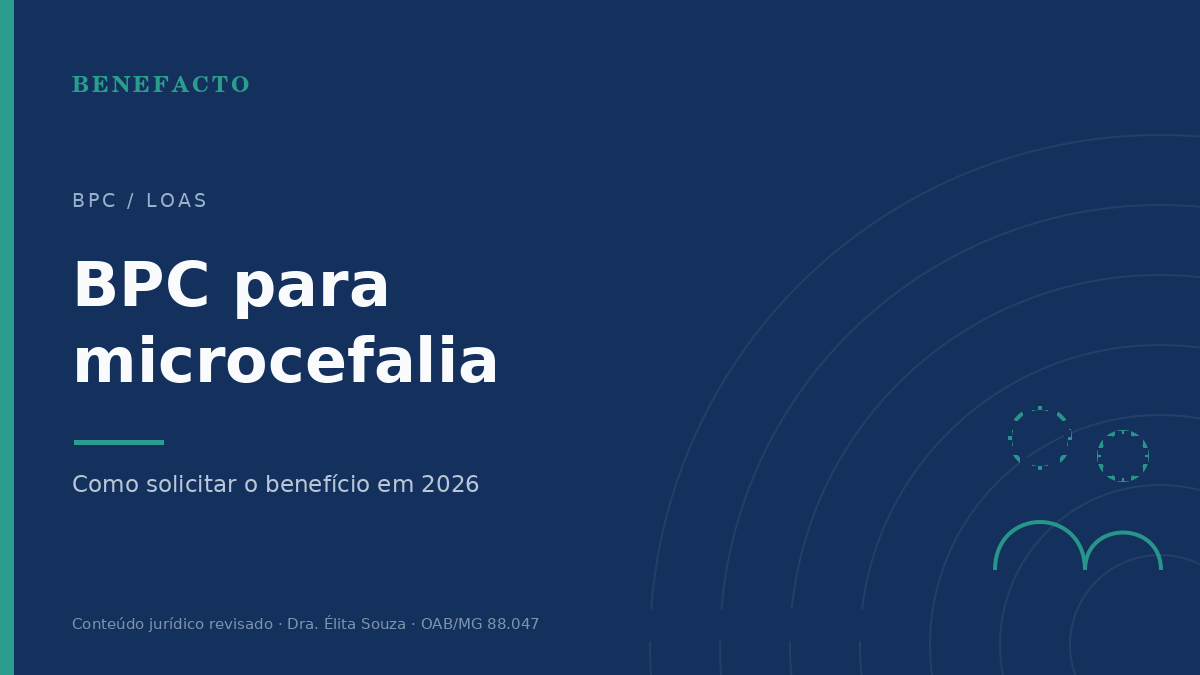 BPC para microcefalia: como solicitar o benefício em 2026