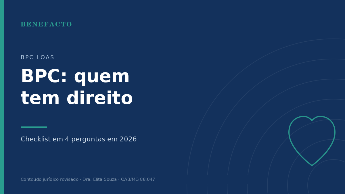 BPC: Quem Tem Direito ao Benefício em 2026: Checklist Completo