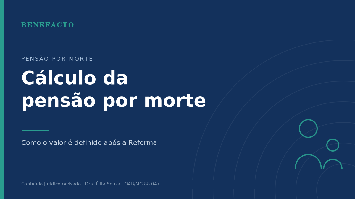 Cálculo da Pensão por Morte Após a Reforma da Previdência