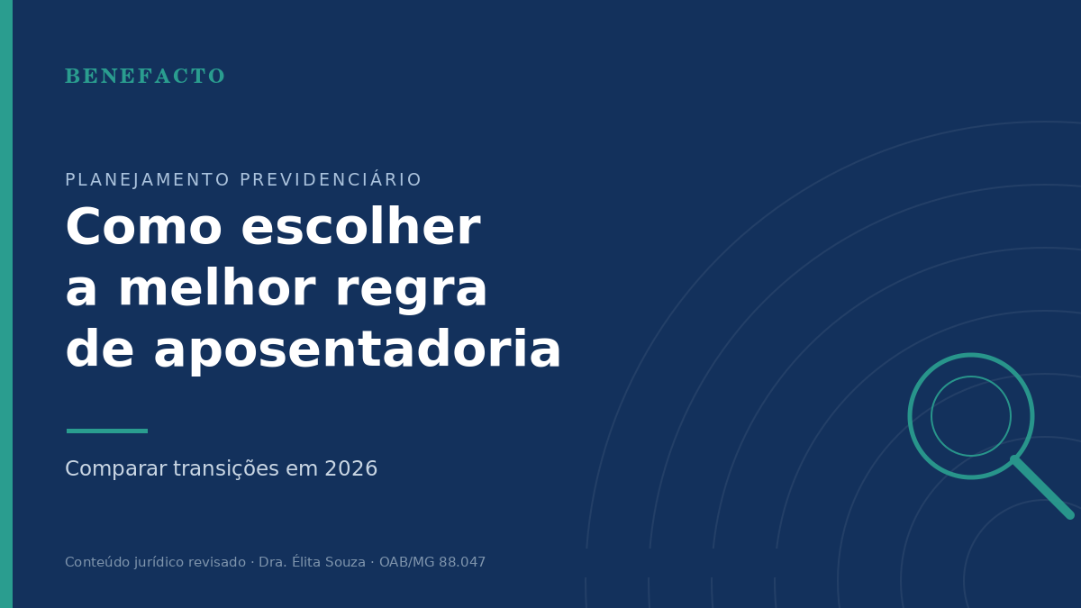 Como Escolher a Melhor Regra de Aposentadoria em 2026