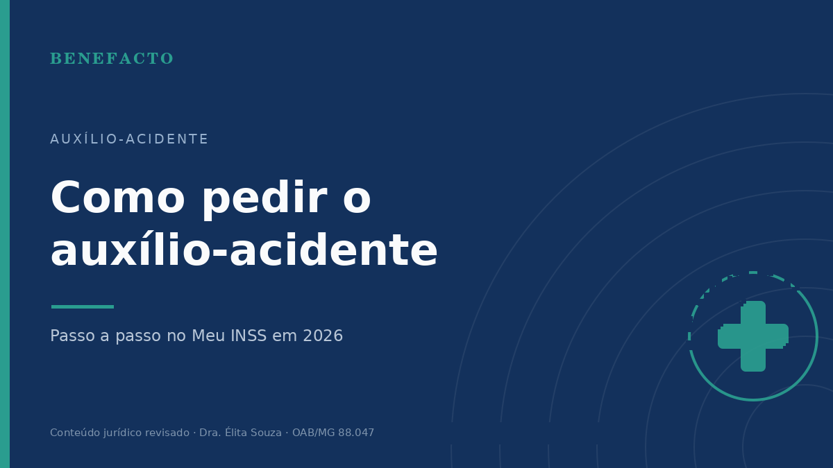 Como Pedir o Auxílio-Acidente em 2026: Passo a Passo