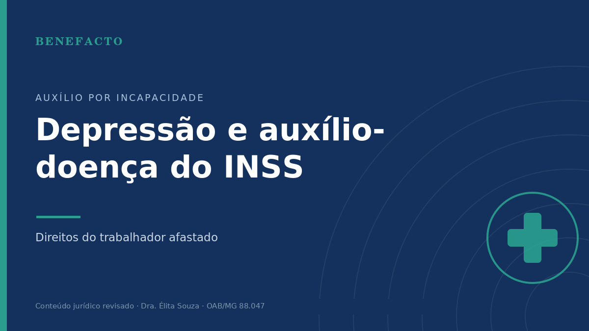 Depressão e Auxílio-Doença INSS: Direitos do Trabalhador