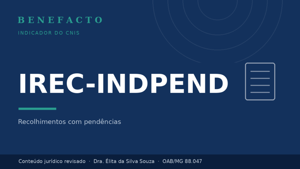 IREC-INDPEND no CNIS: o que significa e o que fazer