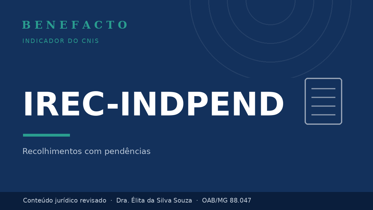 IREC-INDPEND no CNIS: o que significa e o que fazer