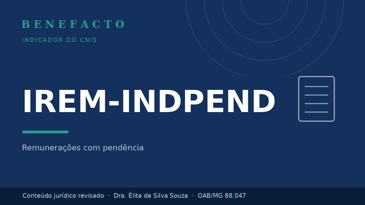 IREM-INDPEND no CNIS: o que significa e o que fazer