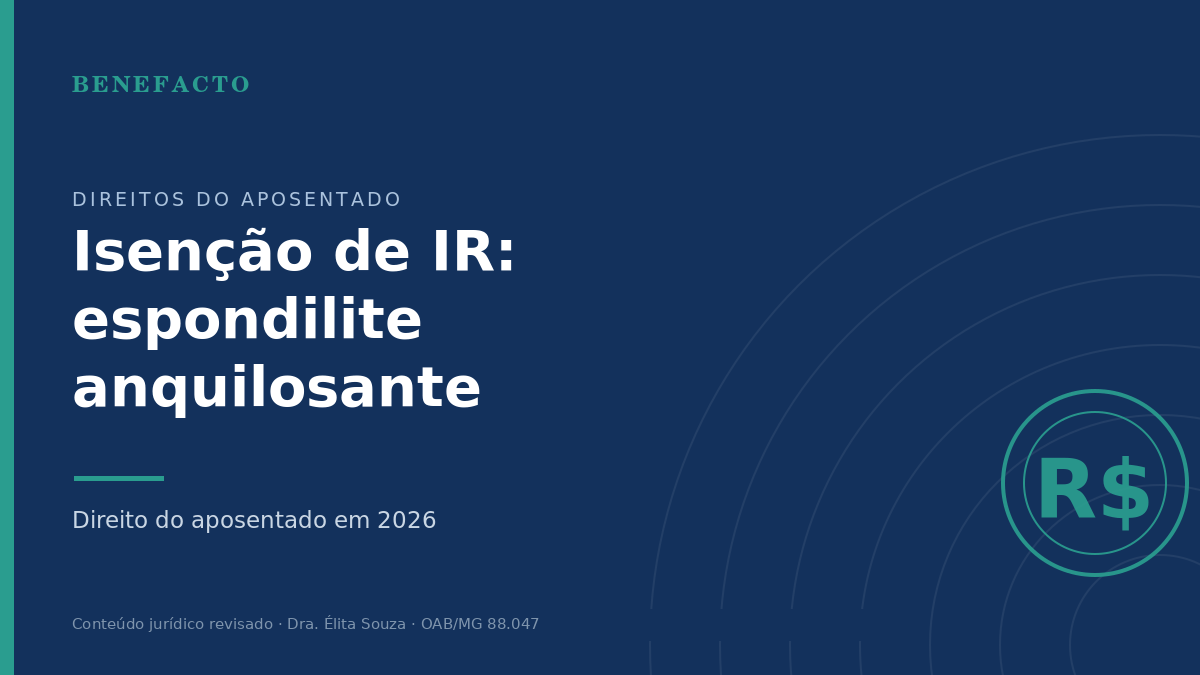 Isenção de IR: Espondilite Anquilosante (Espondiloartrose Anquilosante)