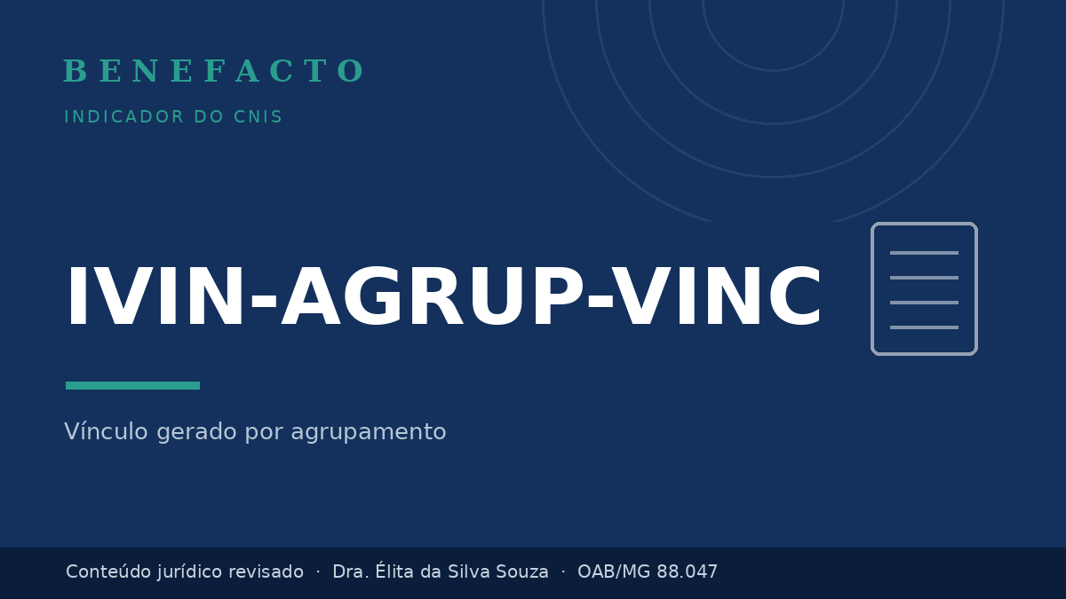 IVIN-AGRUP-VINC no CNIS: o que significa e o que fazer