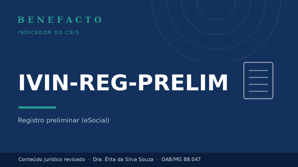 IVIN-REG-PRELIM no CNIS: o que significa e o que fazer