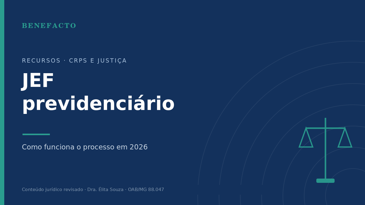 JEF Previdenciário: Como Funciona o Processo no Juizado Especial Federal em 2026