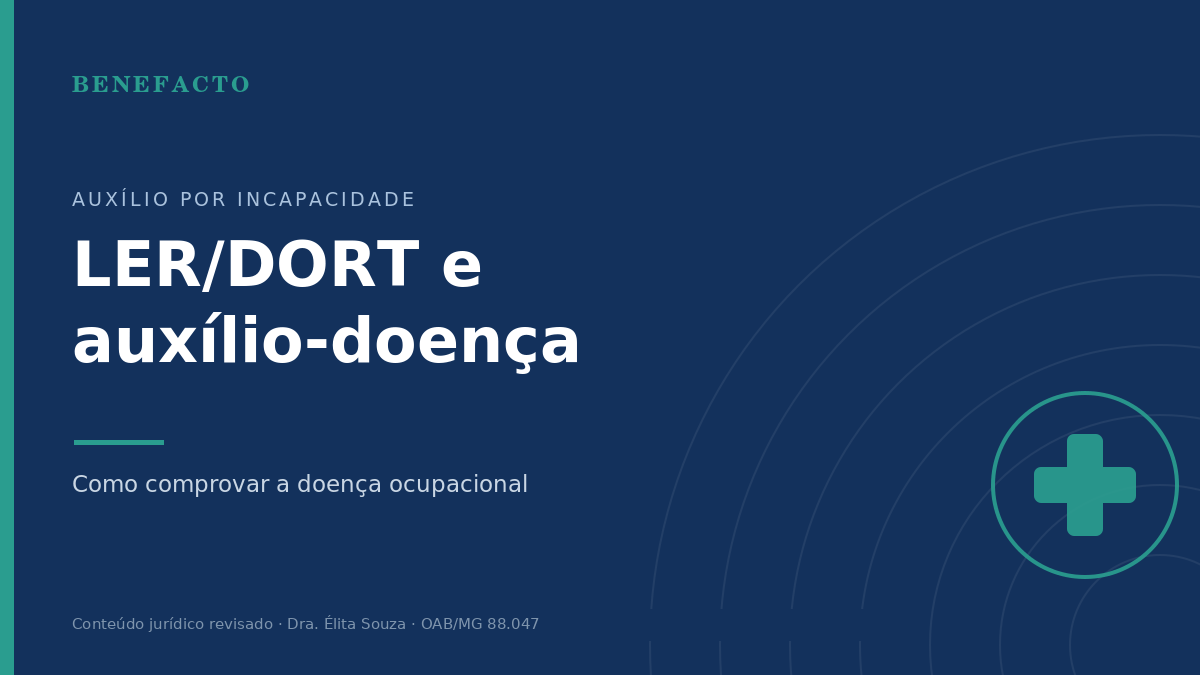 LER/DORT e Auxílio-Doença: Como Comprovar