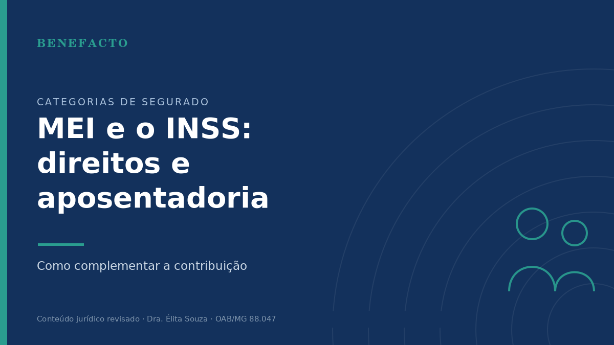 MEI INSS: Aposentadoria, Direitos e Como Complementar
