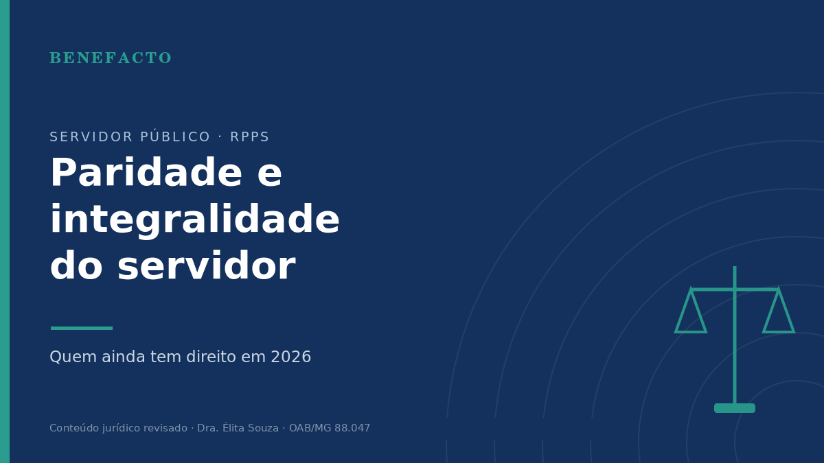 Paridade e Integralidade do Servidor: Quem Ainda Tem Direito em 2026