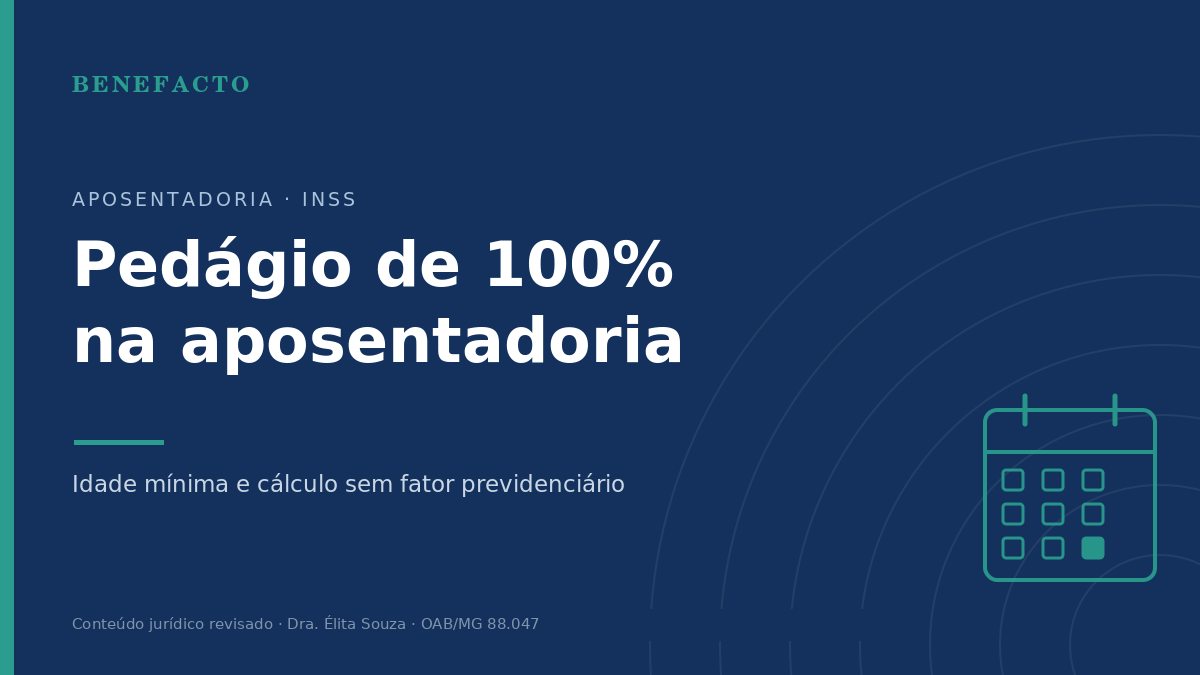Pedágio 100% INSS: Idade Mínima e Cálculo Sem Fator