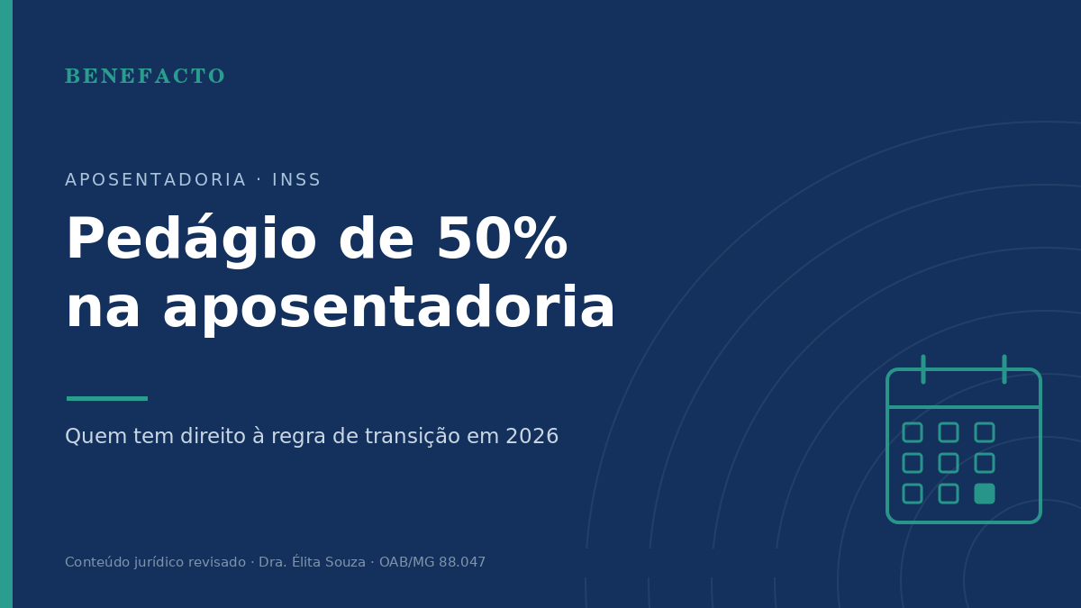 Pedágio 50% INSS: Quem Tem Direito em 2026