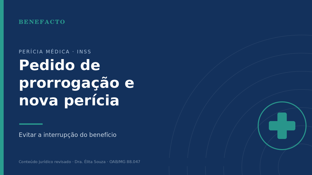 Pedido de Prorrogação e Nova Perícia do INSS em 2026