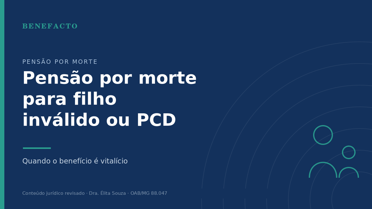 Pensão por Morte para Filho Inválido ou PCD