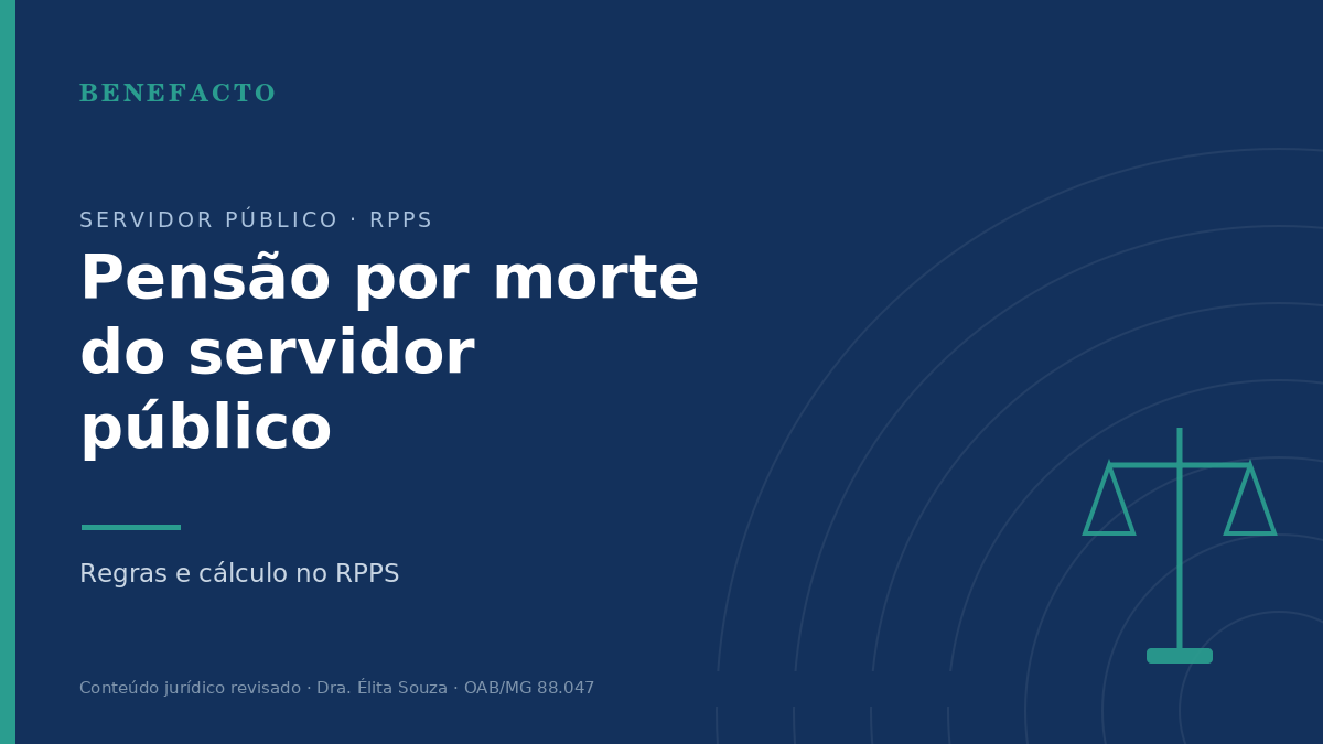 Pensão por Morte do Servidor Público: Regras e Cálculo em 2026