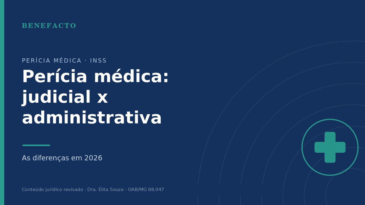 Perícia Médica Judicial x Administrativa: As Diferenças em 2026