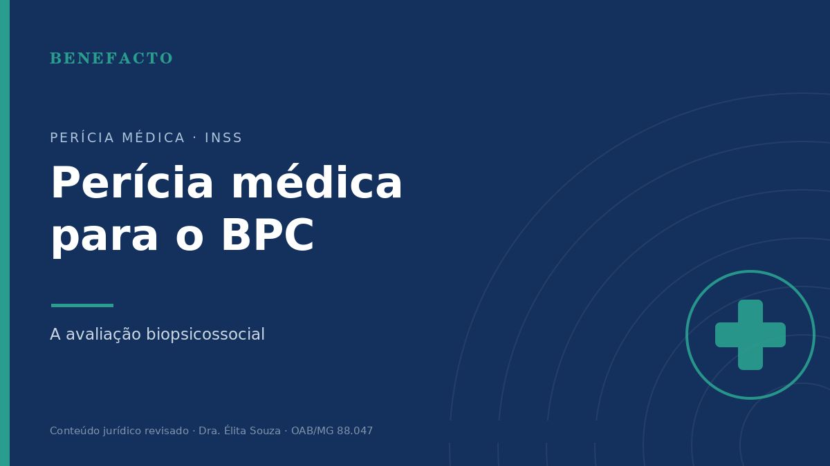 Perícia Médica para o BPC: A Avaliação Biopsicossocial em 2026