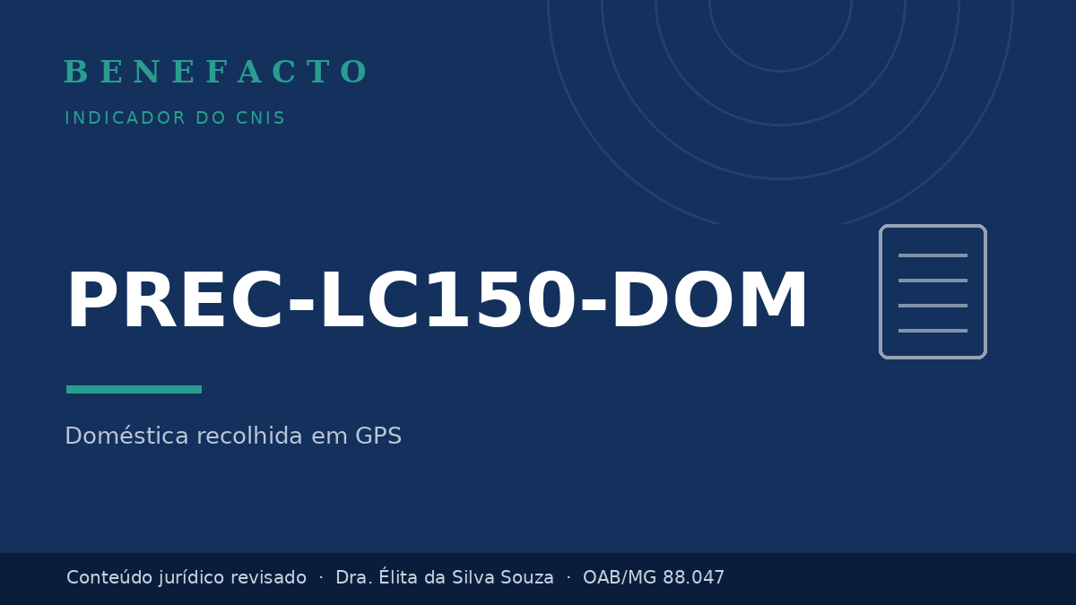 PREC-LC150-DOM no CNIS: o que significa e como regularizar